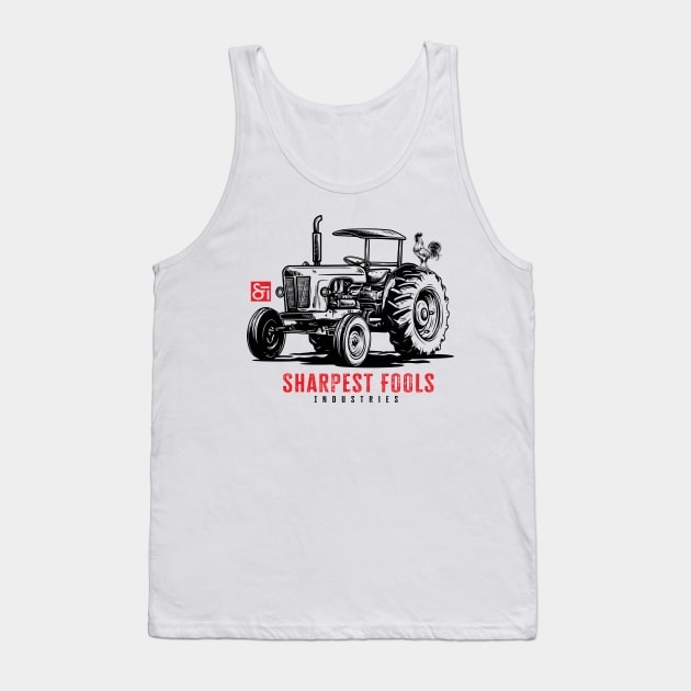 Sharpest Tools on the Ranch. Tractor Fool. Tank Top by Sharpest Tools